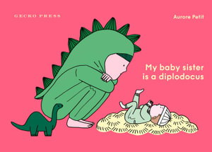 Cover art for My Baby Sister Is a Diplodocus
