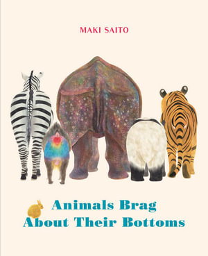 Cover art for Animals Brag About Their Bottoms