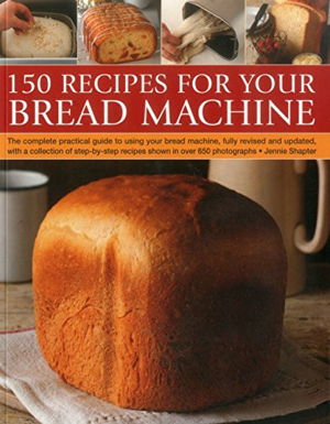 Cover art for 150 Recipes for Your Bread Machine