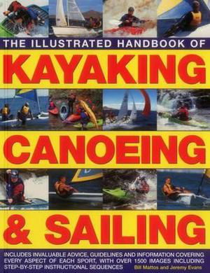 Cover art for Illustrated Handbook of Kayaking, Canoeing & Sailing