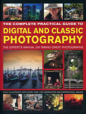 Cover art for Complete Practical Guide to Digital and Classic Photography