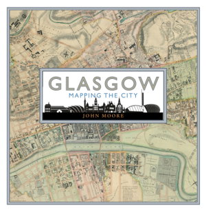 Cover art for Glasgow: Mapping the City