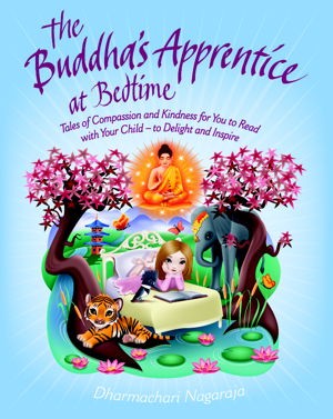 Cover art for Buddha's Apprentice at Bedtime Tales of Compassion and Kindness for You to Read with Your Child - to Delight and