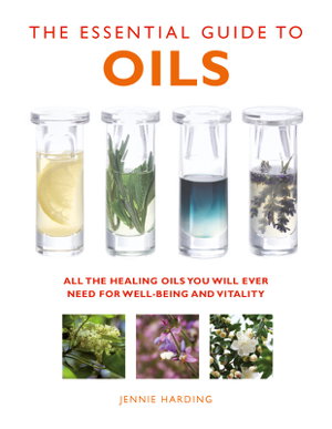 Cover art for Essential Guide to Oils All the Oils You Will Ever Need for Health Vitality and Well-being
