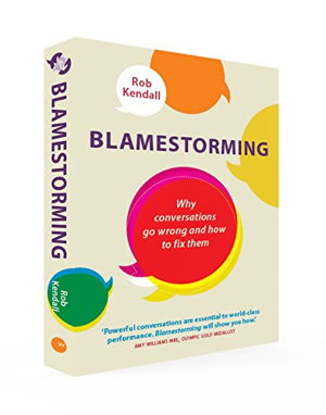 Cover art for Blamestorming Why conversations go wrong and how to fix them