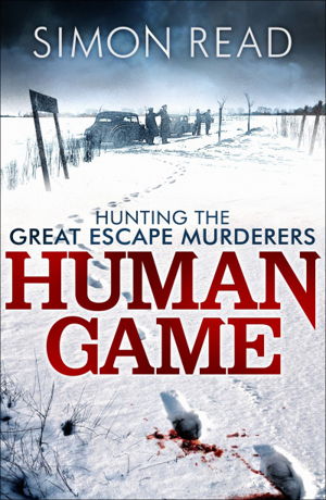 Cover art for Human Game: Hunting the Great Escape Murderers