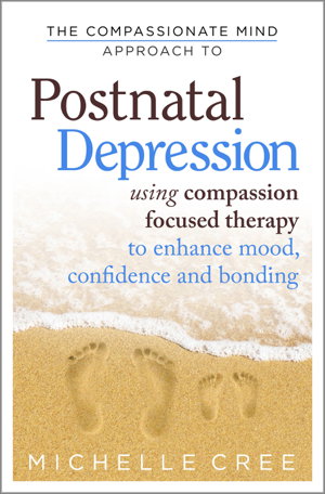 Cover art for The Compassionate Mind Approach To Postnatal Depression
