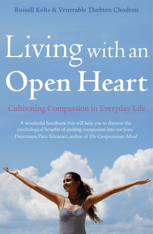 Cover art for Living with an Open Heart How to Cultivate Compassion in