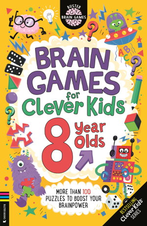 Cover art for Brain Games for Clever Kids 8 Year Olds More than 100 puzzles to boost your brainpower