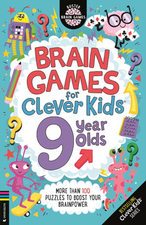 Cover art for Brain Games for Clever Kids 9 Year Olds More than 100 puzzles to boost your brainpower