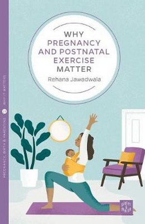 Cover art for Why Pregnancy and Postnatal Exercise Matter