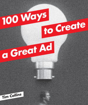 Cover art for 100 Ways to Create a Great Ad
