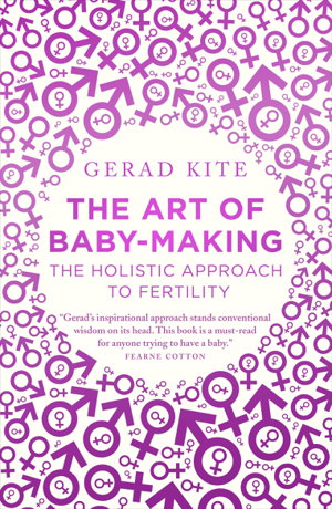 Cover art for The Art of Baby Making: The Holistic Approach to Fertility