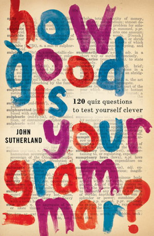 Cover art for How Good is Your Grammar? 101 Quiz Questions - the ultimate test to bring you up to scratch