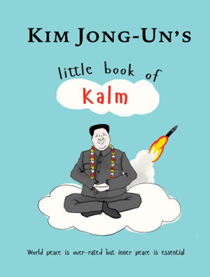 Cover art for Kim Jong Un's Little Book of Kalm