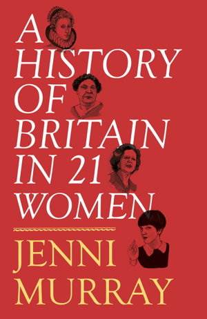 Cover art for A History of Britain in 21 Women