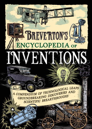 Cover art for Brevertons Encyclopedia of Inventions Compendium of Technological Leaps Groundbreaking Discoveries Scientific Breakthrog