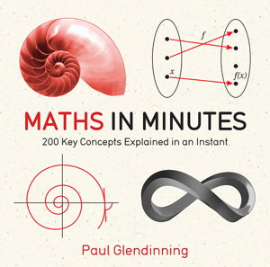 Cover art for Maths in Minutes 200 Key Concepts Explained in an Instant