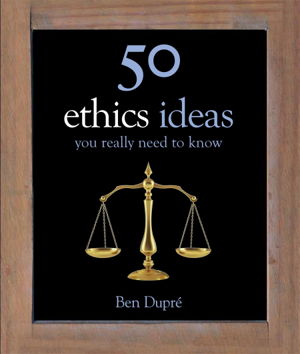 Cover art for 50 Ethics Ideas You Really Need to Know