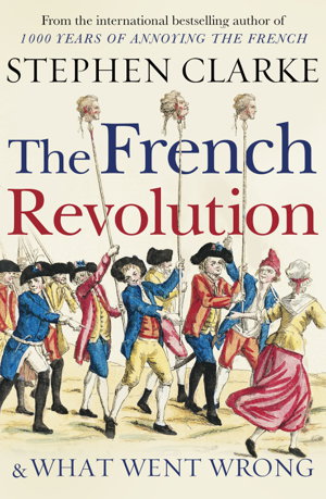 Cover art for The French Revolution and What Went Wrong