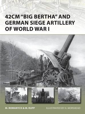 Cover art for 42cm Big Bertha & German Siege Artillery WW I