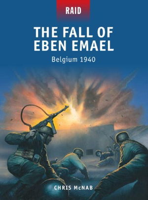 Cover art for The Fall of Eben Emael Belgium 1940 Raid #38