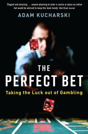 Cover art for The Perfect Bet How Science and Maths are Taking the Luck Out of Gambling