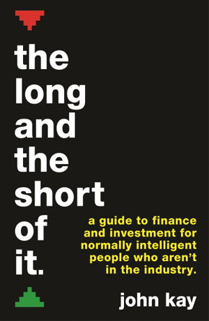 Cover art for The Long and the Short of It International edition A global guide to finance and investment for those not in the