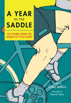 Cover art for Year in the Saddle 365 stories from the world of cycle sport