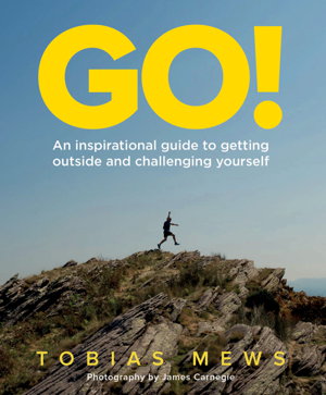 Cover art for GO! An inspirational guide to getting outside and challenging yourself