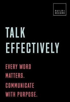 Cover art for Talk Effectively (Build and Become)