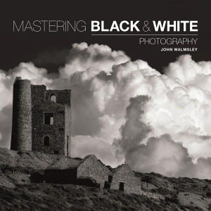 Cover art for Mastering Black & White Photography