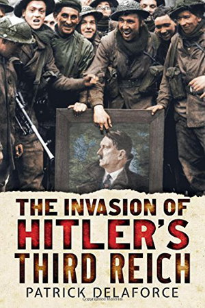 Cover art for Invading Hitler's Third Reich