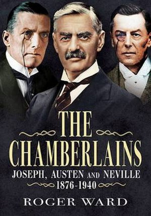 Cover art for Chamberlains Joseph Austen and Neville 1876-1940