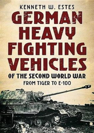 Cover art for German Heavy Fighting Vehicles of the Second World War