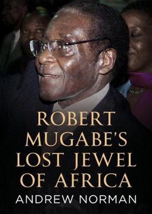 Cover art for Robert Mugabe's Lost Jewel of Africa