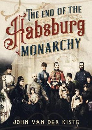Cover art for The End of the Habsburgs