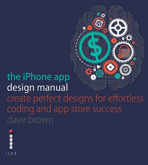 Cover art for iPhone App Design Manual Create Perfect Designs for Effortless Coding and Store Success