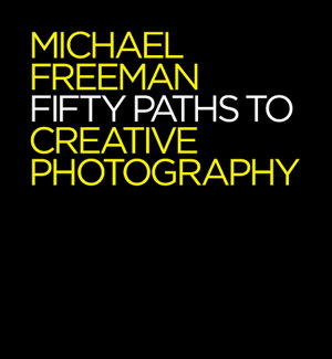 Cover art for Fifty Paths to Creative Photography