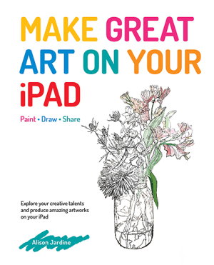 Cover art for Make Great Art on Your iPad