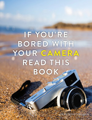 Cover art for If You're Bored With Your Camera Read This Book