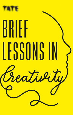 Cover art for Tate: Brief Lessons in Creativity