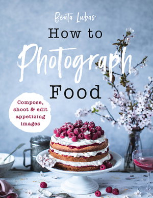 Cover art for How to Photograph Food