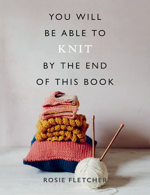 Cover art for You Will Be Able to Knit by the End of This Book