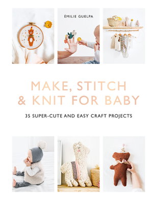 Cover art for Make, Stitch & Knit for Baby