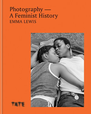 Cover art for Photography A Feminist History