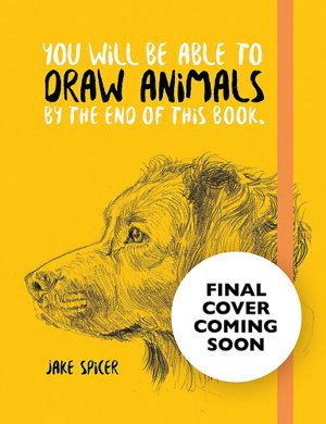 Cover art for You Will Be Able to Draw Animals by the End of This Book