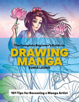 Cover art for The Complete Beginner's Guide to Drawing Manga