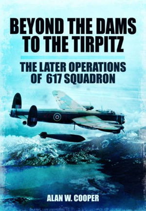 Cover art for Beyond the Dams to the Tirpitz