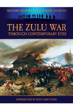 Cover art for The Zulu War - Through Contemporary Eyes
